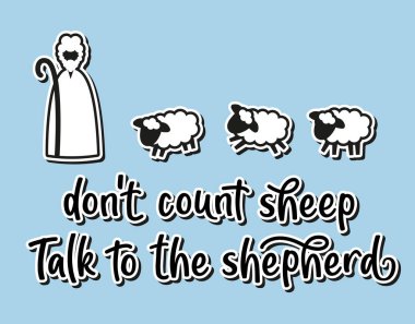 Çobanla konuşan koyunları sayma. Din sloganı.