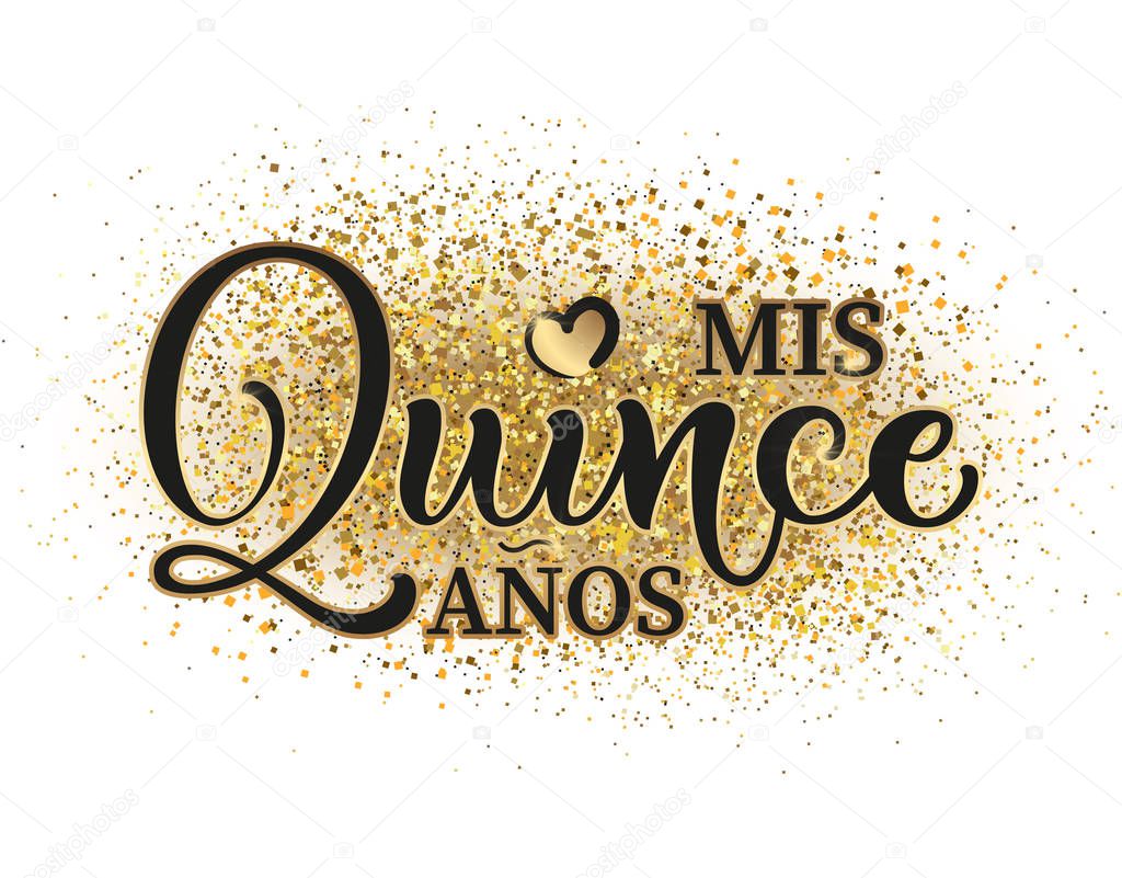 Calligraphy for Latin American girl birthday celebration. Lettering for Quinceanera party. Black and gold text isolated on white background. Vector stock illustration. Mis quince anos.
