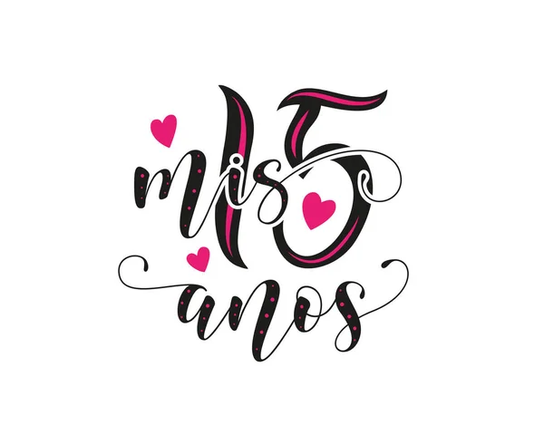 Latin Amerikalı kız doğum günü kutlaması için el yazısı. Quinceanera partisi için mektup. Beyaz arka planda izole edilmiş pembe kalpleri olan siyah metin. Vektör hisse senedi çizimi. Mis 15 anos.