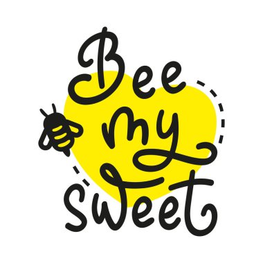 Tatlım ol. El yazısı, el yazısı, afiş ya da poster grafik tasarımı. Arı ile vektör elementi. Beyaz arkaplanda izole edilmiş hisse senedi illüstrasyonu.