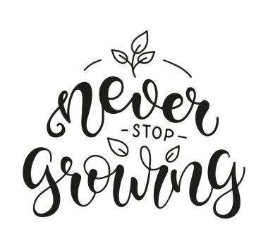 Never Stop Growing Premium Vector Download For Commercial Use Format Eps Cdr Ai Svg Vector Illustration Graphic Art Design