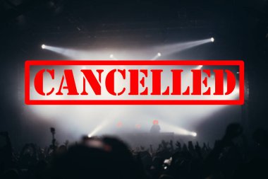 Cancelled events and music festivals background. Avoid Covid-19/ Coronavirus outbreak concept. 