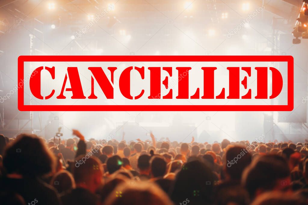 Cancelled events and music festivals background. Avoid Covid-19/ Coronavirus outbreak concept. 