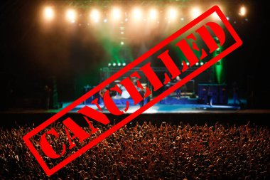 Cancelled events and music festivals background. Avoid Covid-19/ Coronavirus outbreak concept.
