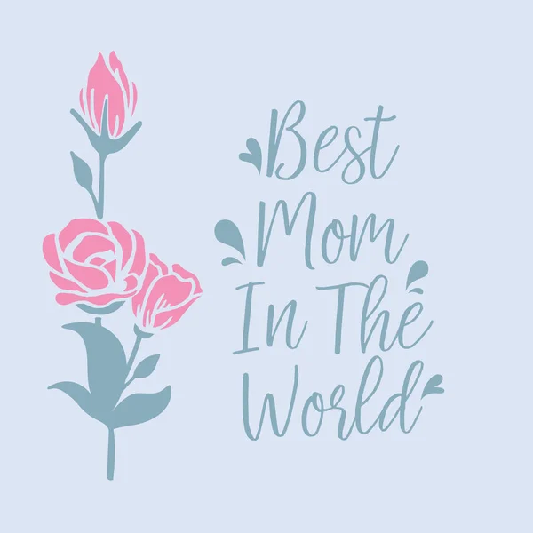 La belleza rosa marco de flores de color rosa, para la mejor mamá en el mundo diseño de la plantilla de tarjeta de felicitación. Vector — Vector de stock