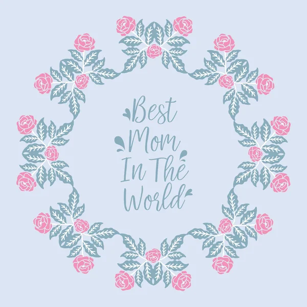 Decoración de hoja y marco floral, para la mejor mamá en el mundo concepto de plantilla de tarjeta de invitación. Vector — Vector de stock