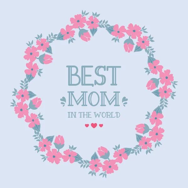 Krásná růžová květinová rámeček, pro nejlepší maminku na světě blahopřání dekorace. Vektor — Stockový vektor