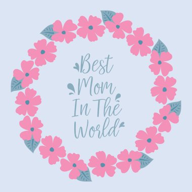 Dünyanın en iyi annesi tebrik kartı tasarımını yaprak ve pembe çiçek çerçevesiyle kutluyor. Vektör