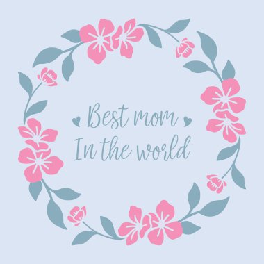 Dünyanın en iyi annesi için kusursuz pembe çelenk çerçeveli eşsiz bir kart tasarımı. Vektör