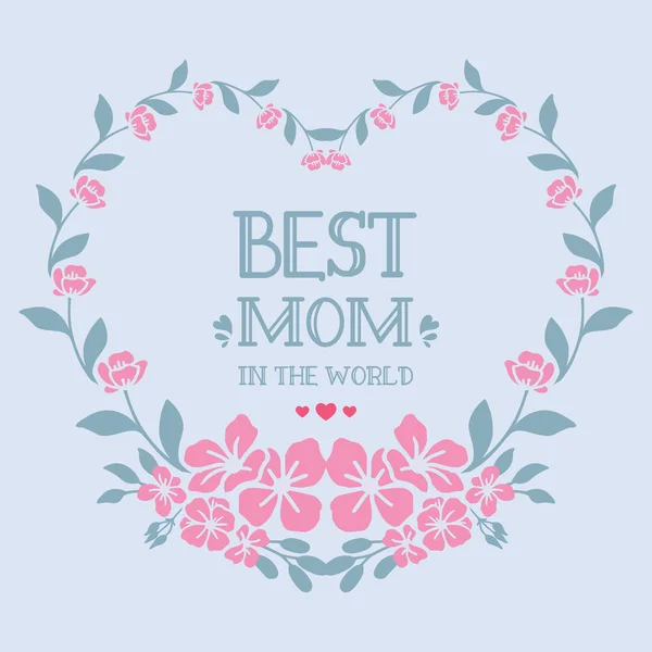 Krásná dekorace listů a květinové rám, pro nejlepší maminku na světě pozvánky karty tapety design. Vektor — Stockový vektor