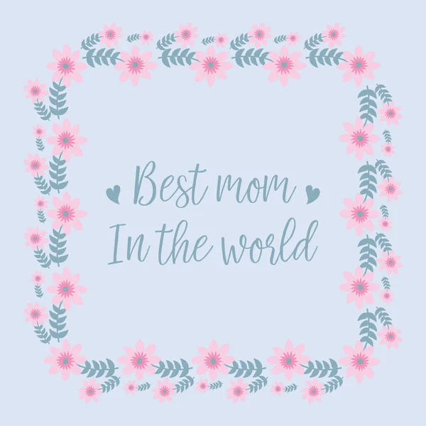 Elegante patrón de hoja y marco floral rosa, para la mejor mamá en el mundo diseño de tarjetas de invitación. Vector — Vector de stock