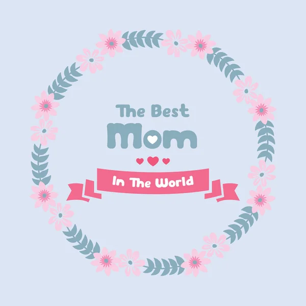 Element Design isolated on gray background, with leaf and floral frame design, for best mom in the world greeting card concept. Vector — Stock Vector