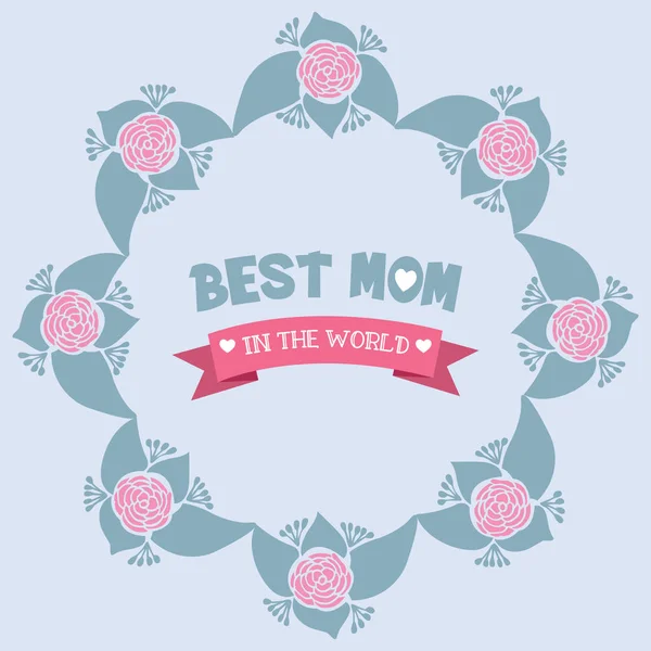 Modern greeting card design for best mom in the world, with elegant leaf and floral frame. Vector — 스톡 벡터