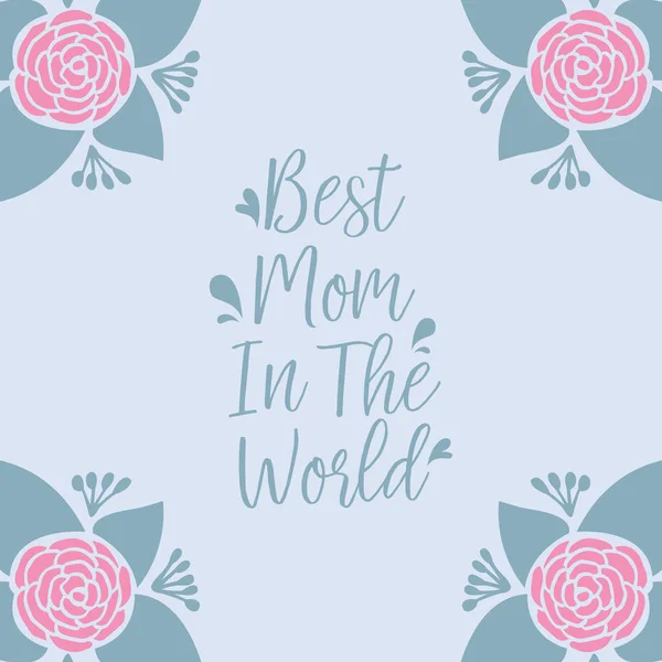 Multitud de rosa marco floral de inconsútil, para la mejor madre en el mundo diseño de tarjetas de felicitación. Vector — Vector de stock