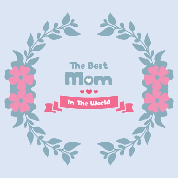 Grußkarte Tapeten Design für beste Mama der Welt, mit einzigartigen Blatt-und Blumenrahmen. Vektor — Stockvektor