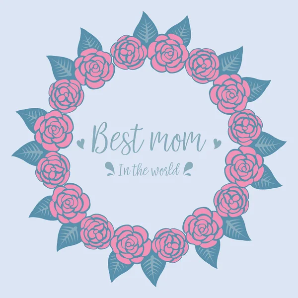 Elegante decoración de tarjetas, con romántica rosa marco floral rosa, para la mejor mamá en la celebración mundial. Vector — Vector de stock