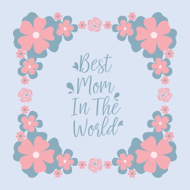 Kusursuz yaprak ve çiçek çerçevesi. Dünyadaki en romantik anne için davetiye kartı şablonu tasarımı. Vektör