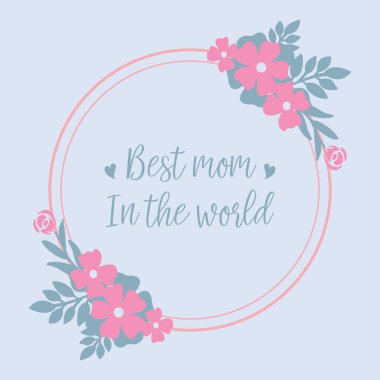 Romantik ve güzel çelenk çerçevesi, dünyanın en iyi anne tebrik kartı tasarımı için. Vektör