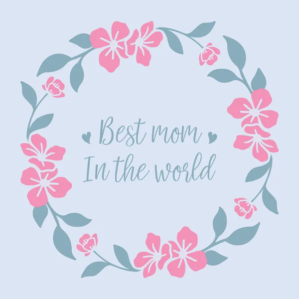 Hermosa multitud marco floral rosa, para la mejor mamá en el mundo diseño de tarjetas de invitación. Vector — Vector de stock