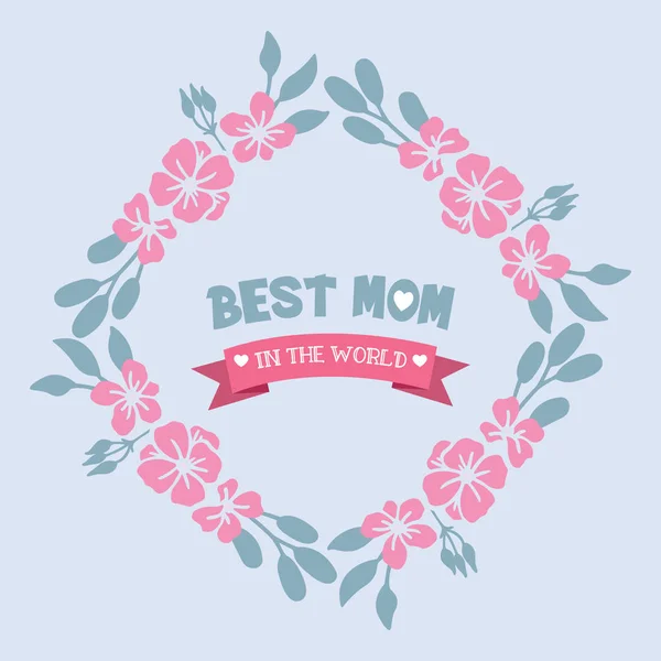 Bela moldura grinalda rosa, para melhor mãe no mundo do design romântico cartão de saudação. Vetor — Vetor de Stock