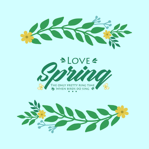 Simple decoration of leaf and floral frame, for unique love spring greeting card template design. Vector