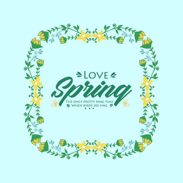 The love spring greeting card concept, with beautiful of leaf and wreath frame. Vector