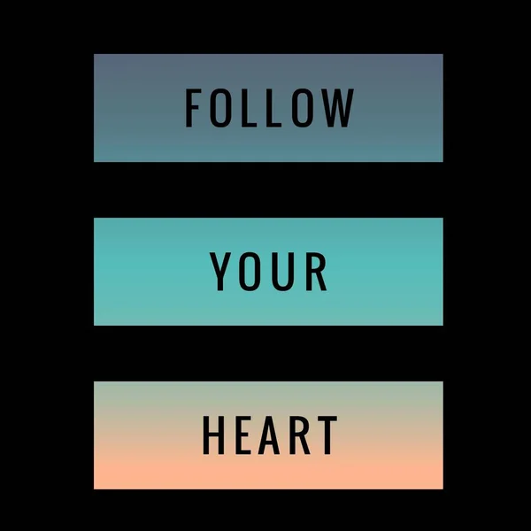 Follow your heart. Inspirational Quote.Best motivational quotes and sayings about life,wisdom,positive,Uplifting,empowering,success,Motivation. — Stockfoto