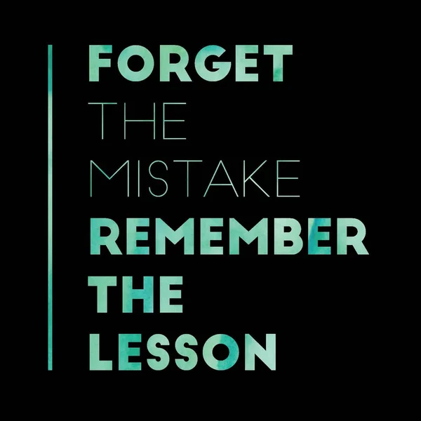 Vergessen Sie den Fehler und erinnern Sie sich an die Lektion. inspirierendes Zitat. Die besten motivierenden Zitate und Sprüche über das Leben, Weisheit, Positives, Erbauendes, Ermächtigendes, Erfolg, Motivation. — Stockfoto