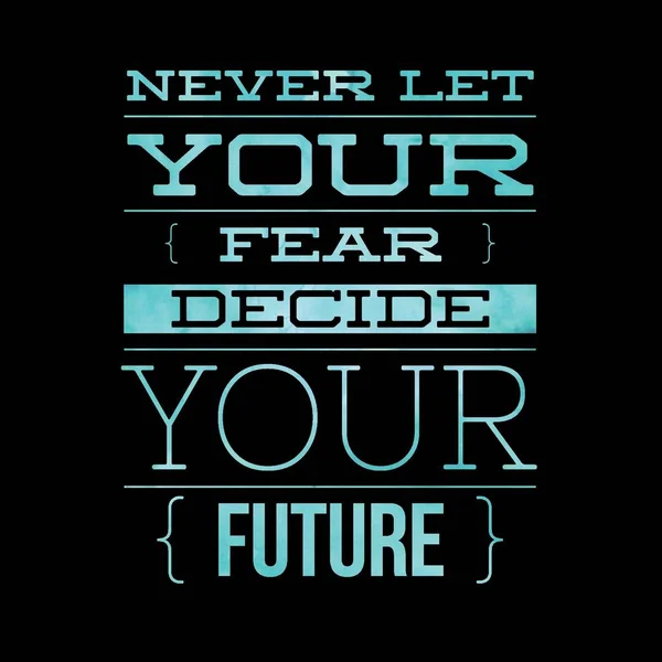 Soha ne hagyd, hogy a félelmed döntsön a jövődről. Inspirációs idézet.Legjobb motivációs idézetek és mondások az életről, bölcsességről, pozitívról, felemelésről, felhatalmazásról, sikerről, motivációról. Stock Kép