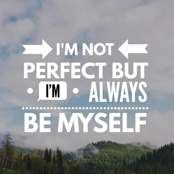 Perfect Always Myself Inspirational Quote Best Motivational Quotes Sayings Life — Stock Photo, Image