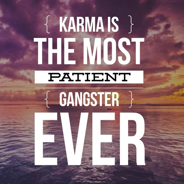 Karma Most Patient Gangster Ever Inspirational Quote Best Motivational Quotes — Stock Photo, Image