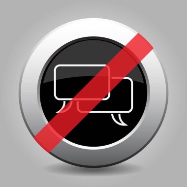 siyah metalik yasağı düğmesi - beyaz konuşma kabarcıklar