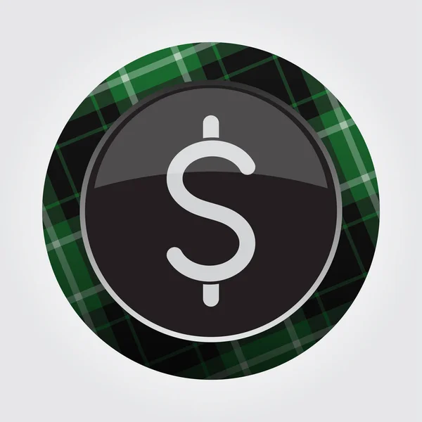 Botón con verde, tartán negro - símbolo del dólar — Vector de stock