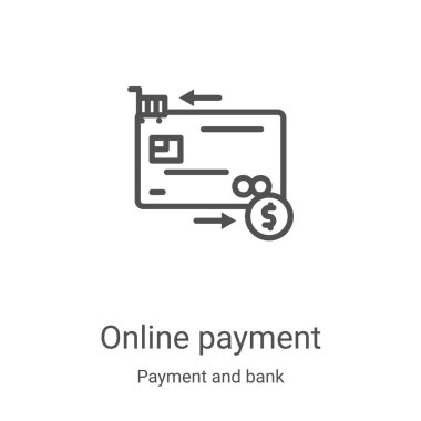 Ödeme ve banka tahsilatından online ödeme ikonu vektörü. İnce çizgi çevrimiçi ödeme taslağı ikon vektör illüstrasyonu. Web ve mobil uygulamalarda kullanmak için doğrusal sembol, logo, yazdırma ortamı