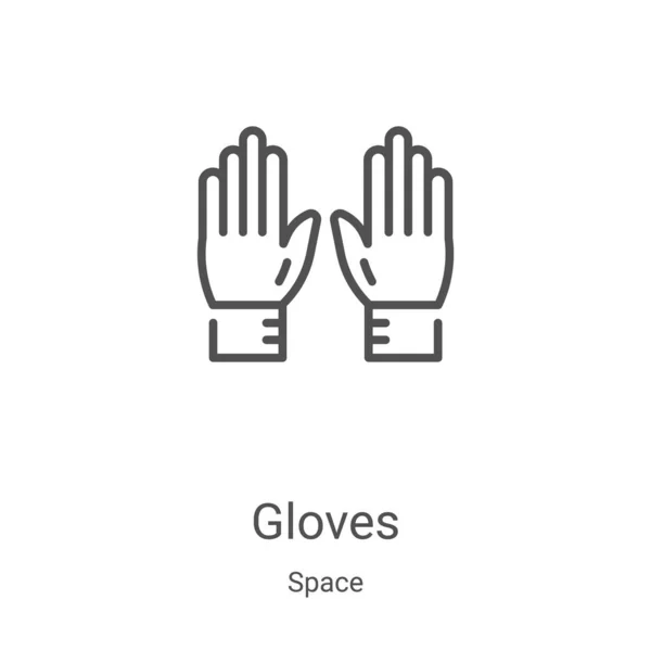 Γάντια διάνυσμα εικονίδιο από τη συλλογή χώρο. Λεπτή γραμμή γάντια περίγραμμα εικονίδιο διανυσματική απεικόνιση. Γραμμικό σύμβολο για χρήση σε εφαρμογές web και mobile, λογότυπο, έντυπα μέσα — Διανυσματικό Αρχείο