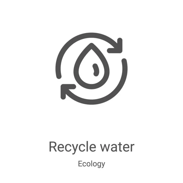 Reciclar vetor ícone de água da coleção ecologia. Linha fina reciclar água contorno ícone vetor ilustração. Símbolo linear para uso em aplicativos web e móveis, logotipo, mídia impressa — Vetor de Stock