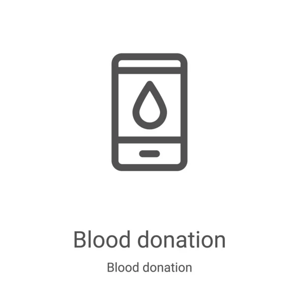 Vector icono de donación de sangre de la colección de donación de sangre. Línea delgada donación de sangre contorno icono vector ilustración. Símbolo lineal para su uso en aplicaciones web y móviles, logotipo, medios impresos — Vector de stock