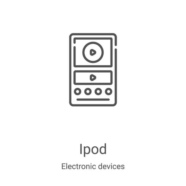 Ipod vector icono de la colección de dispositivos electrónicos. Ipod línea delgada esquema icono vector ilustración. Símbolo lineal para su uso en aplicaciones web y móviles, logotipo, medios impresos — Vector de stock