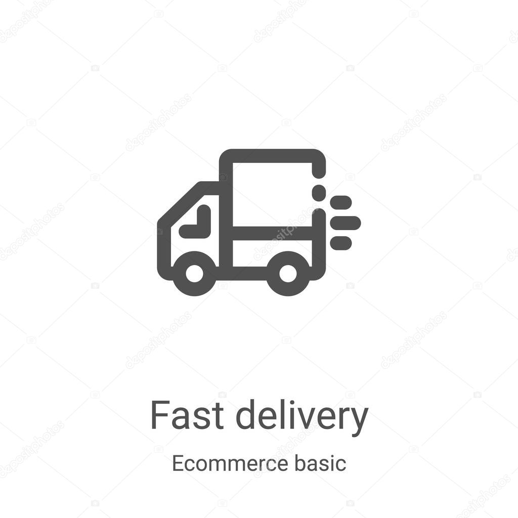 fast delivery icon vector from ecommerce basic collection. Thin line fast delivery outline icon vector illustration. Linear symbol for use on web and mobile apps, logo, print media