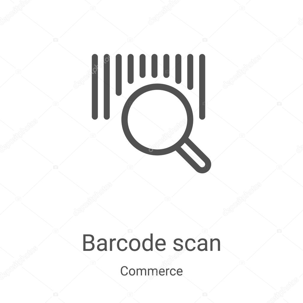 barcode scan icon vector from commerce collection. Thin line barcode scan outline icon vector illustration. Linear symbol for use on web and mobile apps, logo, print media