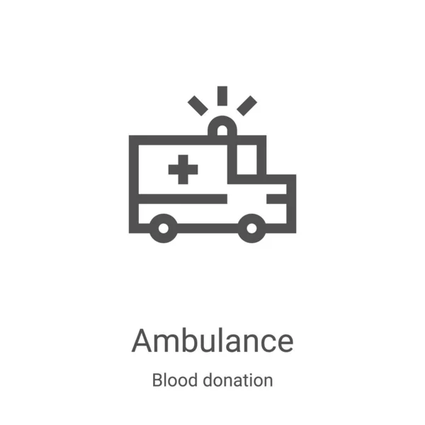 Vettore di icone dell'ambulanza dalla collezione di donazioni di sangue. Illustrazione vettoriale icona contorno linea sottile ambulanza. Simbolo lineare per l'utilizzo su applicazioni web e mobili, logo, supporti di stampa — Vettoriale Stock