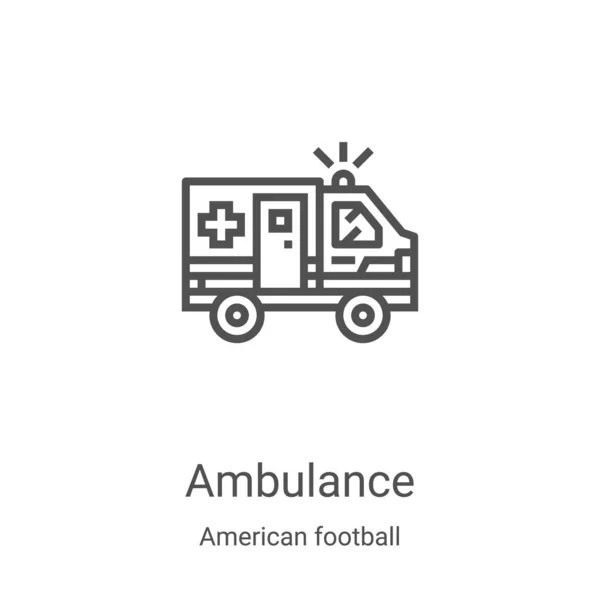 Amerikan futbolu koleksiyonundan ambulans ikonu vektörü. İnce çizgi ambulans taslağı ikon vektör çizimi. Web ve mobil uygulamalarda kullanmak için doğrusal sembol, logo, yazdırma ortamı — Stok Vektör