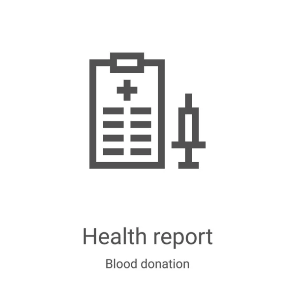 Salud informe icono vector de la recolección de donación de sangre. Ilustración de vectores de iconos delgada línea de informe de salud. Símbolo lineal para su uso en aplicaciones web y móviles, logotipo, medios impresos — Vector de stock