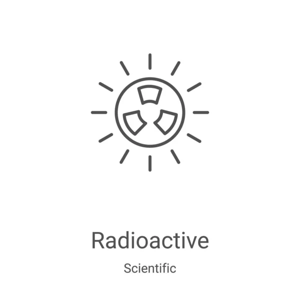 Vector Icono Radiactivo Colección Científica Ilustración Vector Icono Contorno Radiactivo — Vector de stock