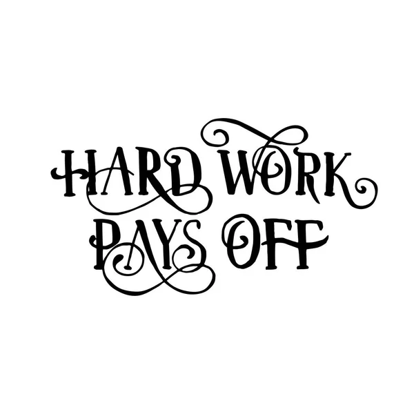 Hard work pays off lettering — Stock Vector