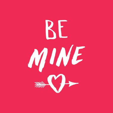 Benim tipografi harflerim ol. Sevgililer Günü mesaj kartı.