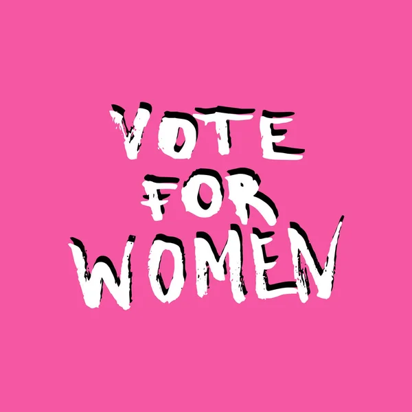 Votar no texto das mulheres, slogan do feminismo. Cartaz com letras de motivação —  Vetores de Stock