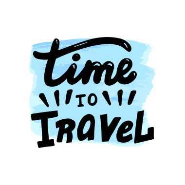 Seyahat zamanı tipografi metin tasarımı. Macera alıntısı. Poster, afiş, tişört baskısı için seyahat ilham kaynağı. Vektör 10.