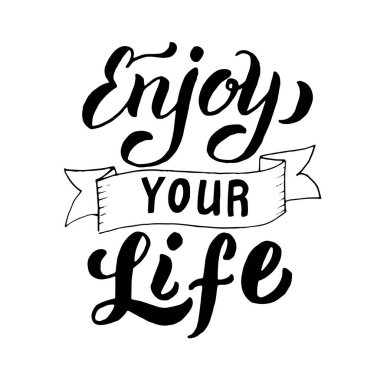 Hayat metninin tadını çıkar. Son moda poster tasarımı. Kartpostal, pankart, kapak, çıkartma. Uyarı