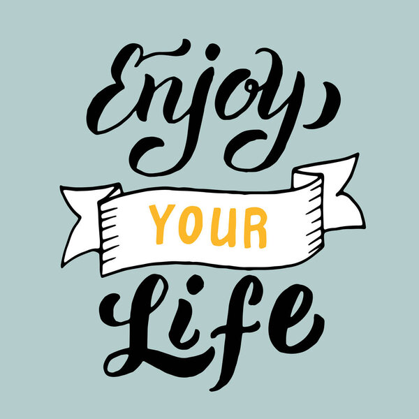 Enjoy life text font.Trendy lettering typography poster design. Postcard, banner, cover, sticker. Adventure, travel, inspiration quote. Isolated vector.